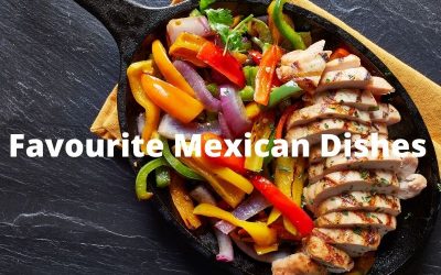 Favourite Mexican Dishes