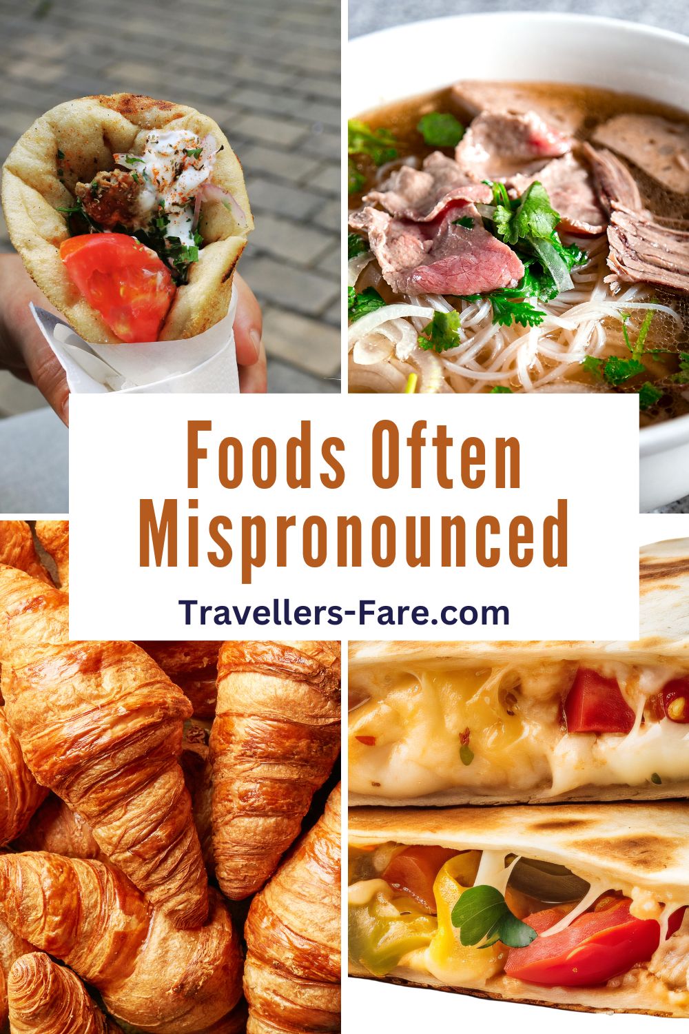 foods mispronounced pin - gyro, pho, quessadilla and croissant
